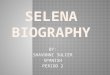 Selena biography