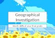 Geographical investigation intro