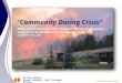 Community During Crisis: What Governments can learn from the Boulder Community’s usage of Social Media during the Boulder Fire by Tery Spataro