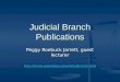Judicial Branch Publications Peggy Roebuck Jarrett, guest 