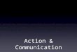 Action Communication