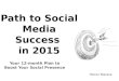 Social Media: Creating Your Path to Success in 2015