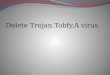 Delete trojan.tobfy.a virus