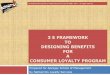 Framework to Designing Benefits For a Consumer Loyalty Programme