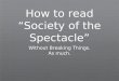 How to read Guy Debord without breaking things
