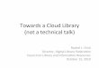 Towards a Cloud Library