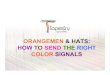 Orangemen and green hats: Sending the right colour signals