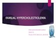 Familial hypercholestrolemia