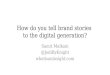 Storytelling For Digital Generations: The Business World Marketing Conclave 2014