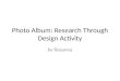 Photo album: Research through Design