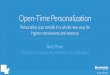Open-Time Personalization (Gary Penn)