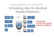 Scheduling jobs on identical parallel machines