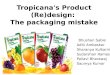 Tropicana's product (re)design
