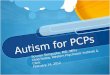 Autism Spectrum Disorders for Primary Care Providers