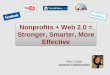 Web 2.0 + Nonprofits = Stronger, Smarter, More Effective