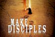 MAKE DISCIPLES (-9.28.14)