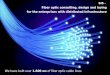 Fiber optic consulting, design and laying for the enterprises with distributed infrastructure