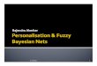 Personalisation and Fuzzy Bayesian Nets
