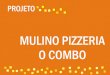 Projeto Crossmedia - Mulino Pizzeria