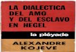 Kojeve Alexandre La Dialectica Del Amo y El Esclavo en Hegel