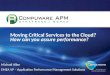 Moving critical services to the cloud?  How can you assure performance?