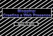 Blogging creating a web presence