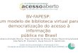BV-FAPESP: um modelo de biblioteca virtual para democratização do acesso à informação pública no Brasil