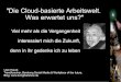 Die Cloud-basierte Arbeitswelt. Was erwartet uns?, Uwe Hauck