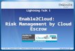 Enable2Cloud: Risk Management by Cloud Escrow