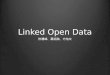 Linked Open Data & Semantic Web