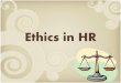 Ethics in HR
