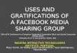 Uses & Gratifications of a Facebook Media Sharing Group