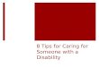 8 Tips for Caring for Someone with a Disability