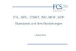 ITIL, ISPL, COBIT, ISO, MOF, SCP Standards und ihre Beziehungen