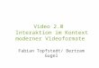 Video 2.0: Interaktion im Kontext moderner Videoformate