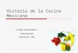 Historia de Cocina Mexicana 1