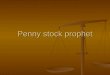 Penny stock prophet