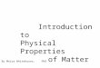 Physical properties of matter..introduction  (Teach)