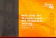 Next Step for Virtualization: Pre-production Testing