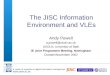 The JISC Information Environment and VLEs