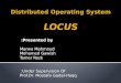 Locus Distributed Operating System