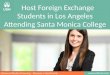 Host an Exchange Student in Los Angeles Attending Santa Monica College