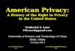 American Privacy: A History of the Right to Privacy in the United States