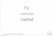 N¥r nettet rammer dit TV - Smart TVs, v¦rdik¦der og netneturalitet
