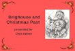Brighouse and christmas past + 1