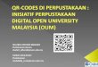 QR-Codes di Perpustakaan : Inisiatif Perpustakaan Digital Open University Malaysia (OUM)