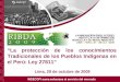 La protección de los conocimientos Tradicionales de los Pueblos Indígenas en el Perú: Ley 27811