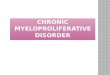 Chronic Myeloproliferative Disorder