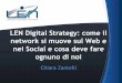 LEN Digital Strategy: come il network si muove sul Web e nei Social e cosa deve fare ognuno di noi