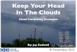 Keep your head in the clouds